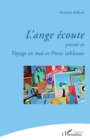 Image for L&#39;ange ecoute: precede de Voyage en mai et Petits tableaux