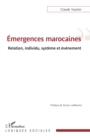 Image for Emergences marocaines: Relation, individu, systeme et evenement