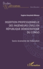 Image for Insertion Professionnelle Des Ingenieurs Civils En Republique Democratique Du Congo: Socio-Economie De L&#39;education