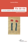 Image for Fin de vie: Les soins palliatifs a l&#39;epreuve de la communication