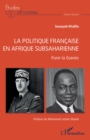 Image for La politique francaise en Afrique subsaharienne: Punir la Guinee
