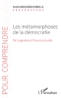Image for Les metamorphoses de la democratie: De la genese a l&#39;heure actuelle