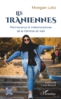 Image for Les Iraniennes: Permanence &amp; metamorphose de la Femme en Iran
