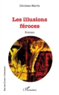 Image for Les illusions feroces