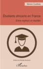 Image for Etudiants africains en France: Entre mythes et realites