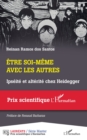 Image for Etre Soi-Meme Avec Les Autres: Ipseite Et Alterite Chez Heidegger