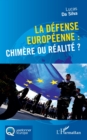 Image for La defense europeenne : chimere ou realite ?