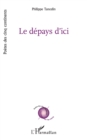Image for Le depays d&#39;ici