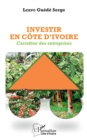 Image for Investir en Cote d&#39;Ivoire: Carrefour des entreprises