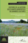 Image for Histoire de la gestion des plantes adventices en grandes cultures: De la premiere herbe arrachee au rappel a la nature