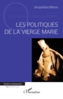 Image for Les politiques de la Vierge Marie