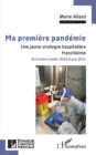 Image for Ma premiere pandemie: Une jeune virologue hospitaliere francilienne