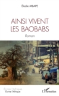 Image for Ainsi vivent les baobabs: Roman