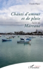 Image for Chants d&#39;amour et de pluie: Suivi de Marrane