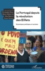Image for Le Portugal depuis la revolution des Oeillets: Dynamiques politiques et sociales