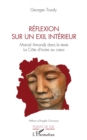 Image for Reflexion sur un exil interieur: Marcel Amondji dans le texte - La Cote d&#39;Ivoire au coeur