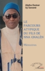 Image for Parcours atypique du fils de Nna Gnalen: Memoires