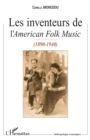 Image for Les Inventeurs de l&#39;American Folk Music: (1890-1940)