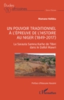Image for Un pouvoir traditionnel a l&#39;epreuve de l&#39;histoire au Niger (1849-2017): La Sarauta Samna Karhe de Tibiri dans le Dallol Mawri