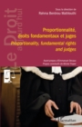 Image for Proportionnalite, Droits Fondamentaux Et Juges: Proportionality, Fundamental Rights and Judges
