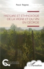 Image for Histoire et ethnologie de la vigne et du vin en Georgie