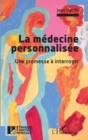 Image for La medecine personnalisee: Une promesse a interroger