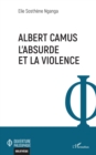 Image for Albert Camus. L&#39;absurde et la violence