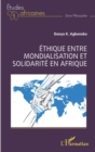 Image for Ethique entre mondialisation et solidarite en Afrique