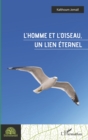 Image for L&#39;homme Et L&#39;oiseau, Un Lien Eternel