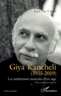 Image for Giya Kancheli (1935-2019): Les meditations musicales d&#39;un sage