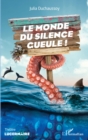Image for Le monde du silence gueule !