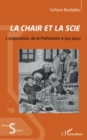 Image for La chair et la scie: L&#39;amputation de la Prehistoire a nos jours