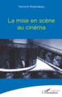 Image for La Mise En Scene Au Cinema