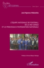 Image for L’équipe nationale de football  de la RD Congo et le processus d’intégration nationale