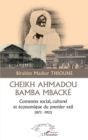 Image for Cheikh Ahmadou Bamba Mbacke: Contextes social, culturel et economique du premier exil (1872-1902)