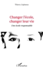 Image for Changer l&#39;ecole, changer leur vie