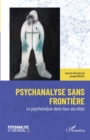 Image for Psychanalyse sans frontiere: La psychanalyse dans tous ses etats