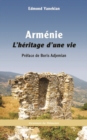 Image for ARMENIE: L HERITAGE D UNE VIE