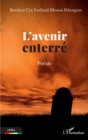 Image for L&#39;avenir enterre: Poesie