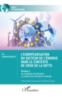 Image for L&#39;europeanisation du secteur de l&#39;energie dans le contexte de crise de la dette: Volume I. Les mutations structurelles : La creation des marches de l&#39;energie