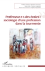 Image for Professeur.e.s des ecoles : sociologie d&#39;une profession dans la tourmente