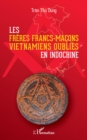 Image for Les freres francs-macons vietnamiens oublies en Indochine