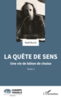 Image for La Quete De Sens: Une Vie De Baton De Chaise