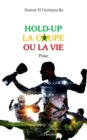 Image for Hold-up la coupe ou la vie: Polar