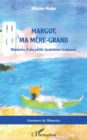 Image for Margot, ma mere-grand: Memoires d&#39;une petite Goulettoise turbulente