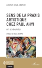 Image for Sens de la praxis artistique chez Paul Ahyi: Art et revolution