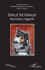 Image for Emile Reynaud: Nouveaux regards