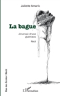 Image for La bague: Journal d&#39;une guerison. Recit
