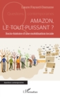 Image for Amazon, Le Tout-Puissant ?: Socio-Histoire D&#39;une Mobilisation Locale