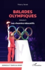 Image for Balades olympiques: Volume 5, Les chemins educatifs